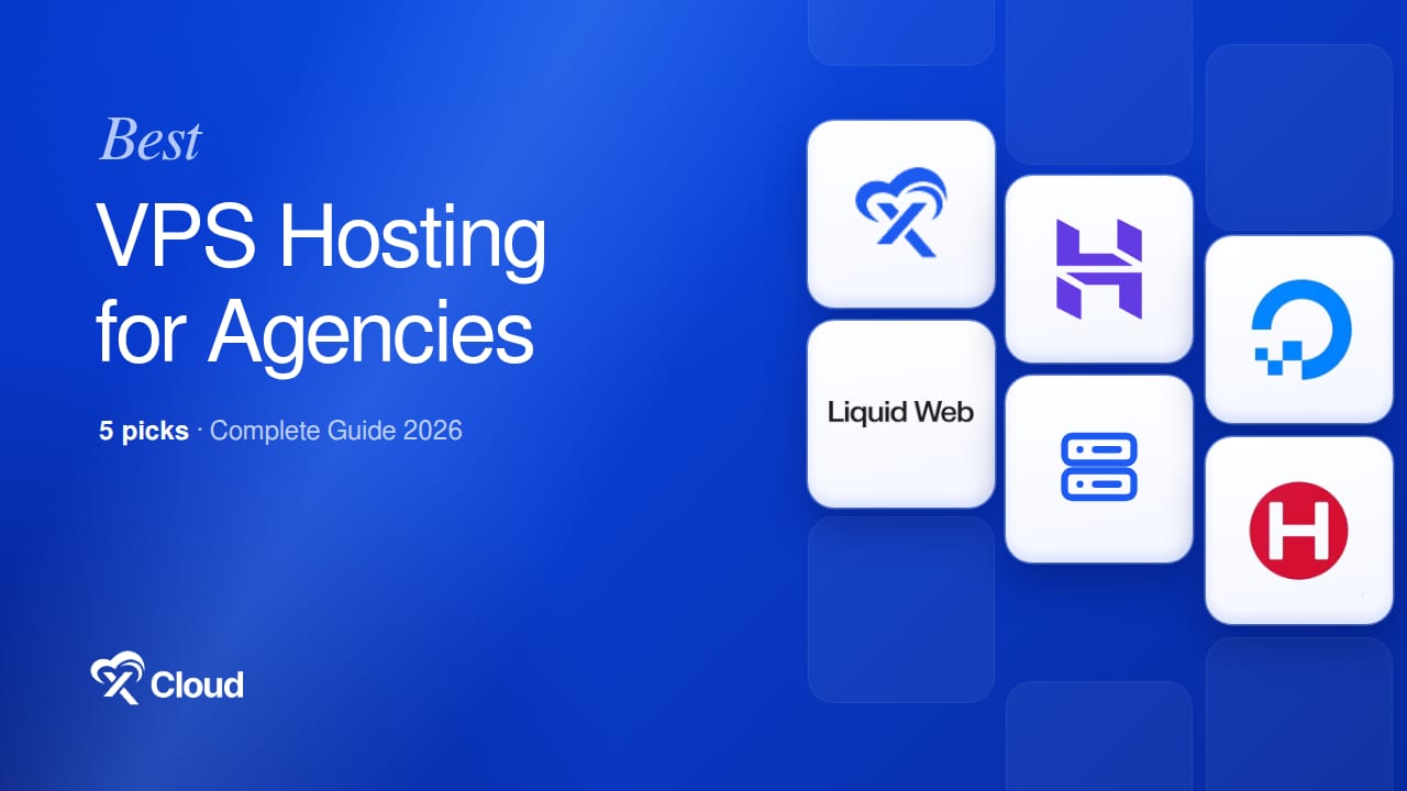 5 Best VPS Hosting for Agencies in 2026: Complete Guide
