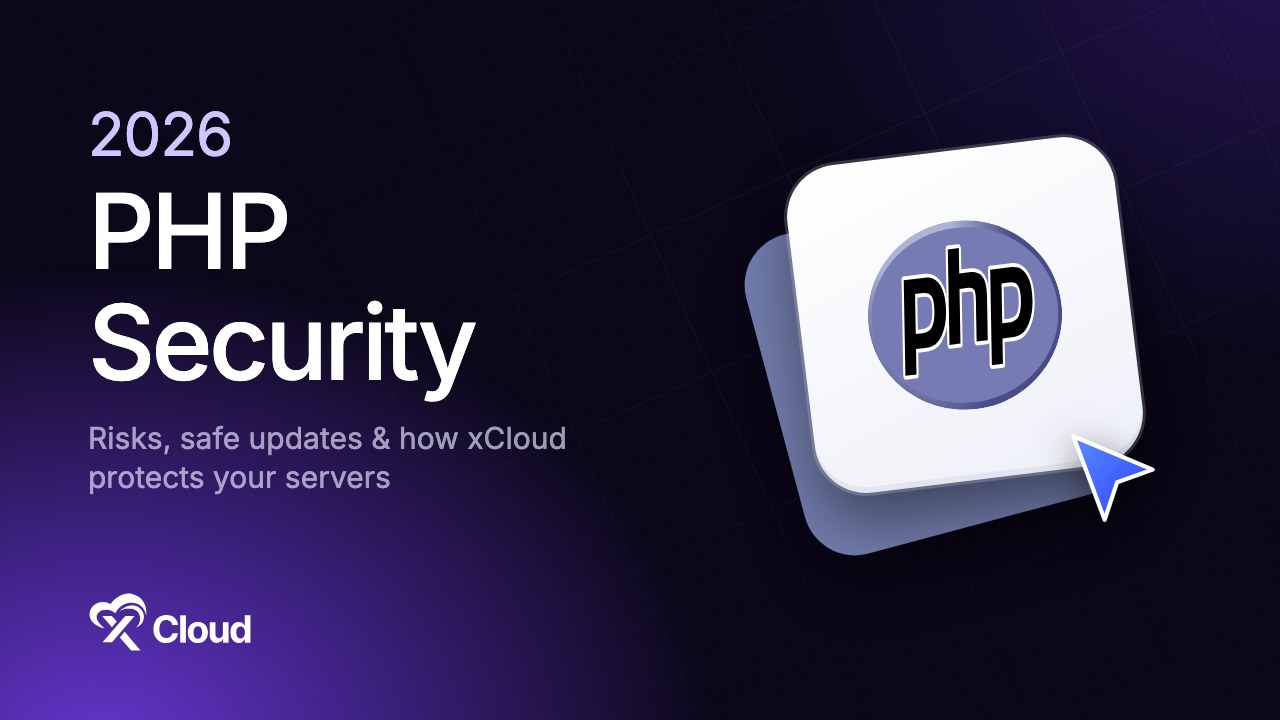 PHP Security in 2026: Risks, Safe Updates & How xCloud Protects Your Servers