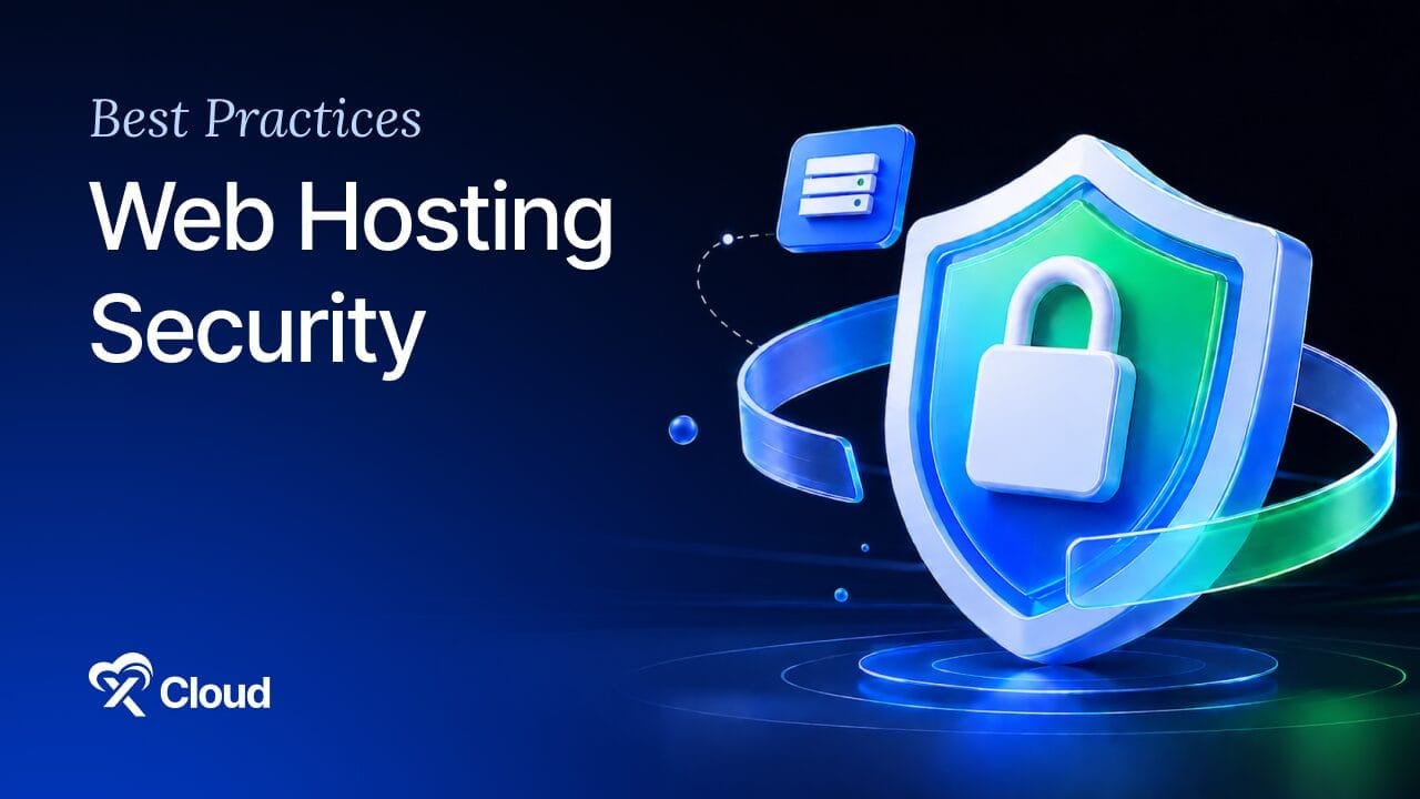 Web Hosting Security Best Practices and What to Look For in Secure Website Hosting