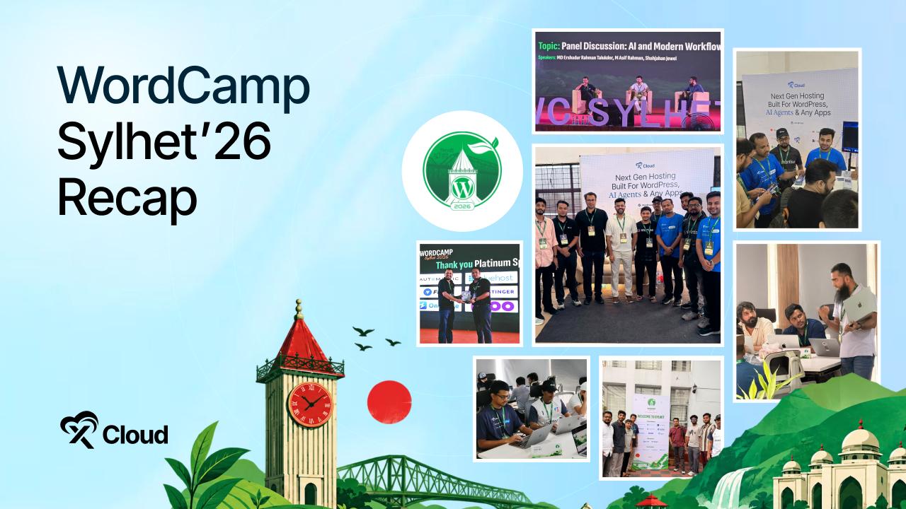 WordCamp Sylhet 2026 recap by xCloud with photos from the panel, booth and Contributor Day