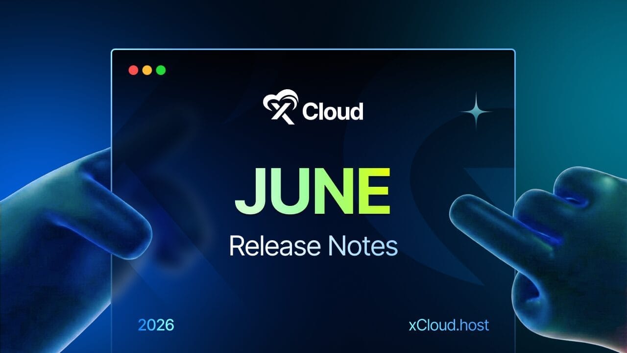 xCloud June 2026 Release Notes: xCloud API, Git for Existing Sites, Laravel Cloning & More