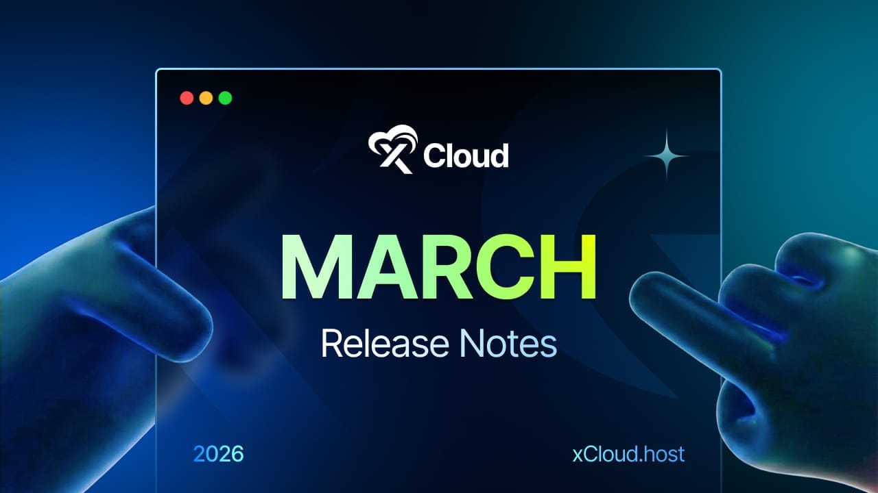 xCloud March 2026 Release Notes: Cloudflare WAF, Site Insights, OpenClaw AI Repair & More