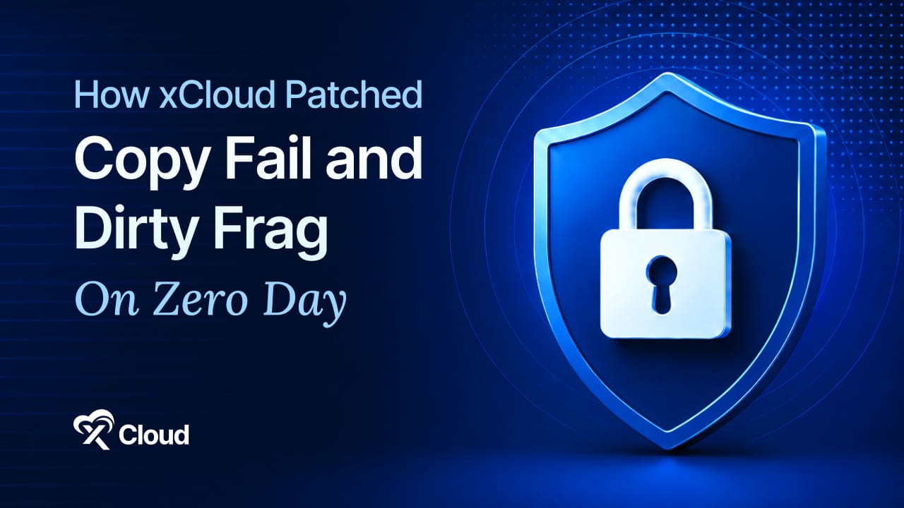 xCloud Patched Copy Fail and Dirty Frag