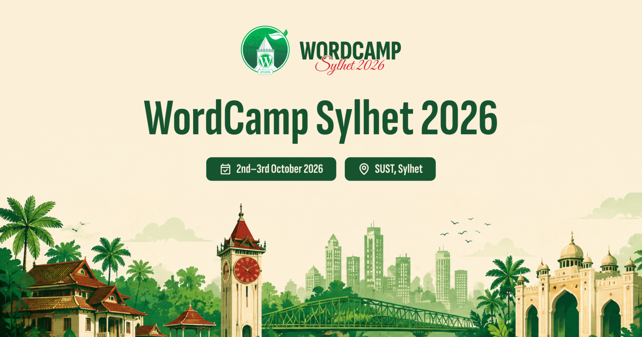 WordCamp Sylhet 2026 event details: 2nd-3rd October 2026 at SUST, Sylhet
