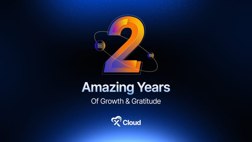 xCloud Turns 2: Celerating Amazing Years of Growth & Gratitude