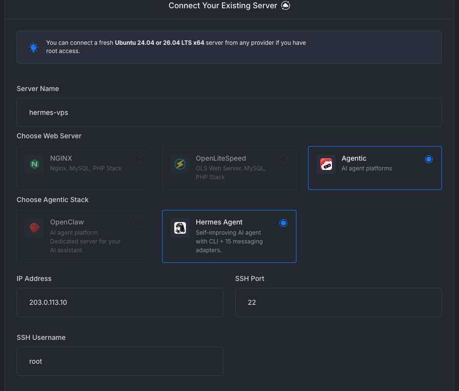 The Connect Your Existing Server form with the Agentic web server and Hermes Agent stack selected, and the IP address, SSH port and root username fields