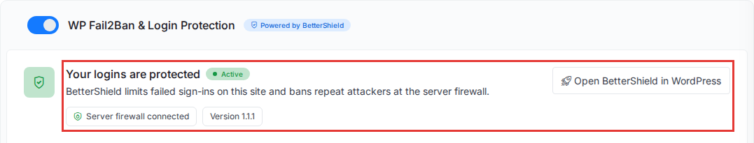 The WP Fail2Ban & Login Protection card with BetterShield Active, the Server firewall connected and Version chips, and the Open BetterShield in WordPress button