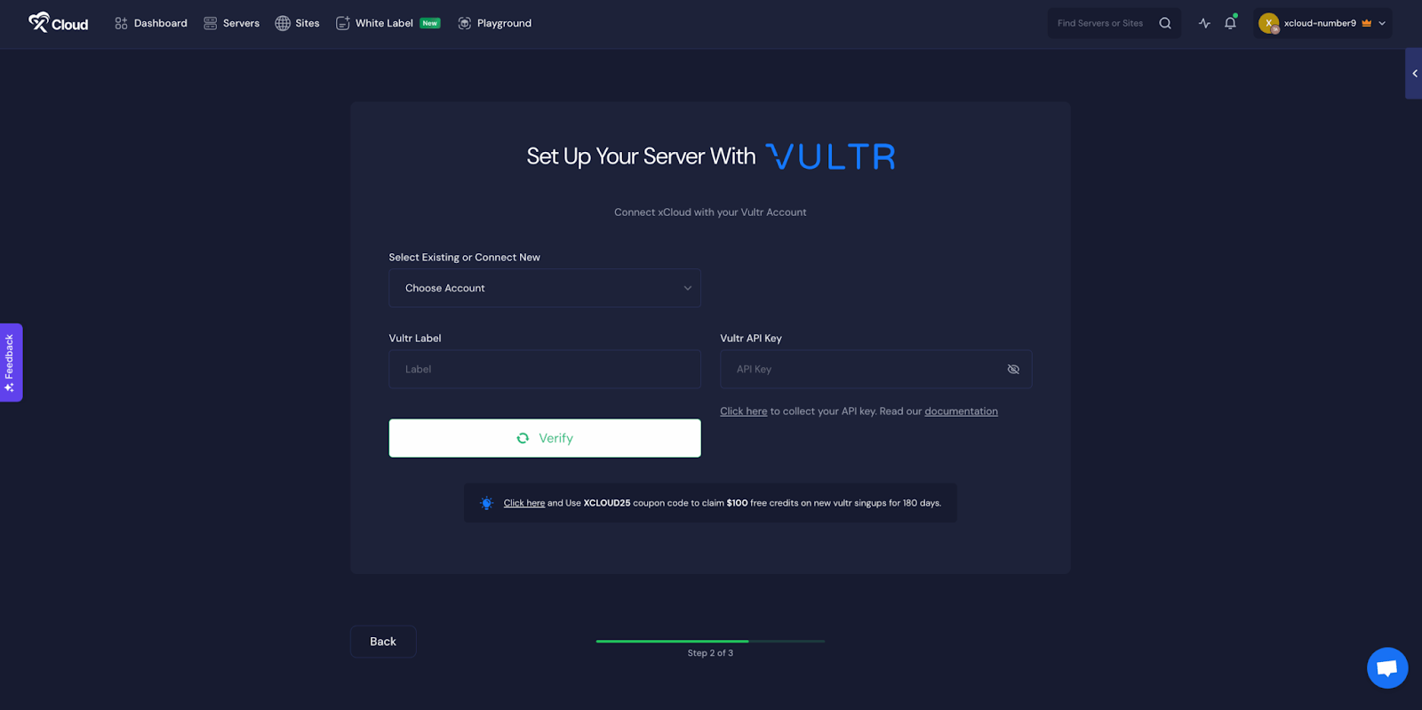 After selecting ‘Vultr’, set your ‘Key’, ‘Vultr Label’, and ‘Vultr API Key’. Then click on ‘Verify’.