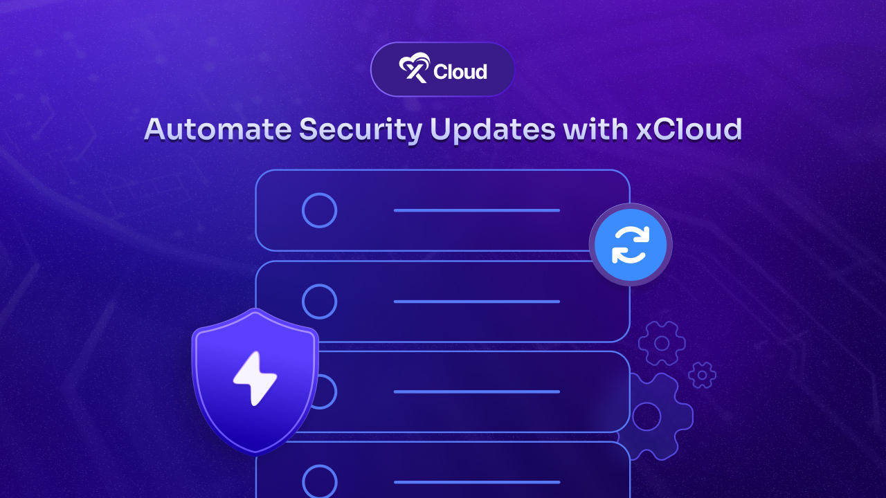 [New Feature] How to Automate Security Updates with xCloud for Better Server Performance