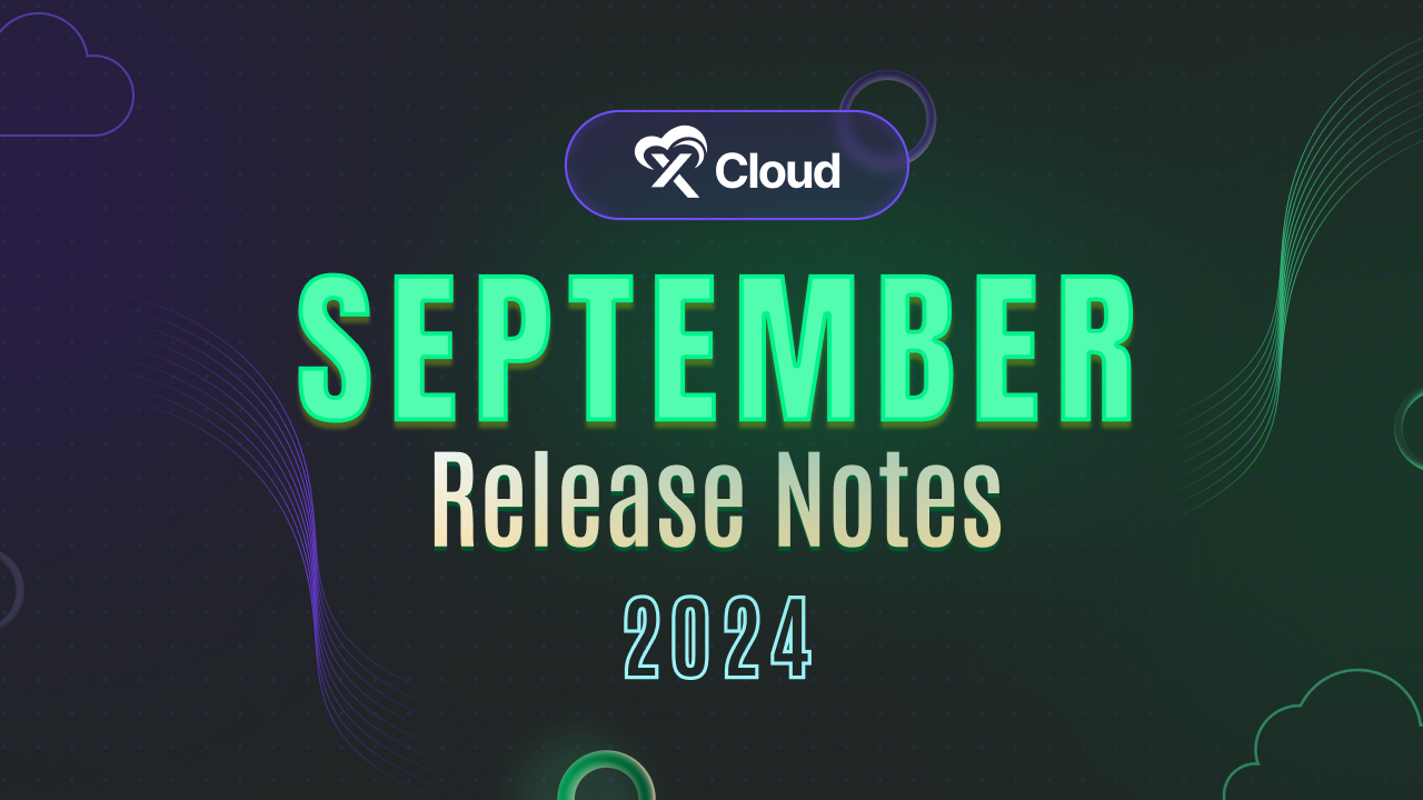 xCloud September 2024 Release Notes: Introducing MariaDB Database, Improvements & More