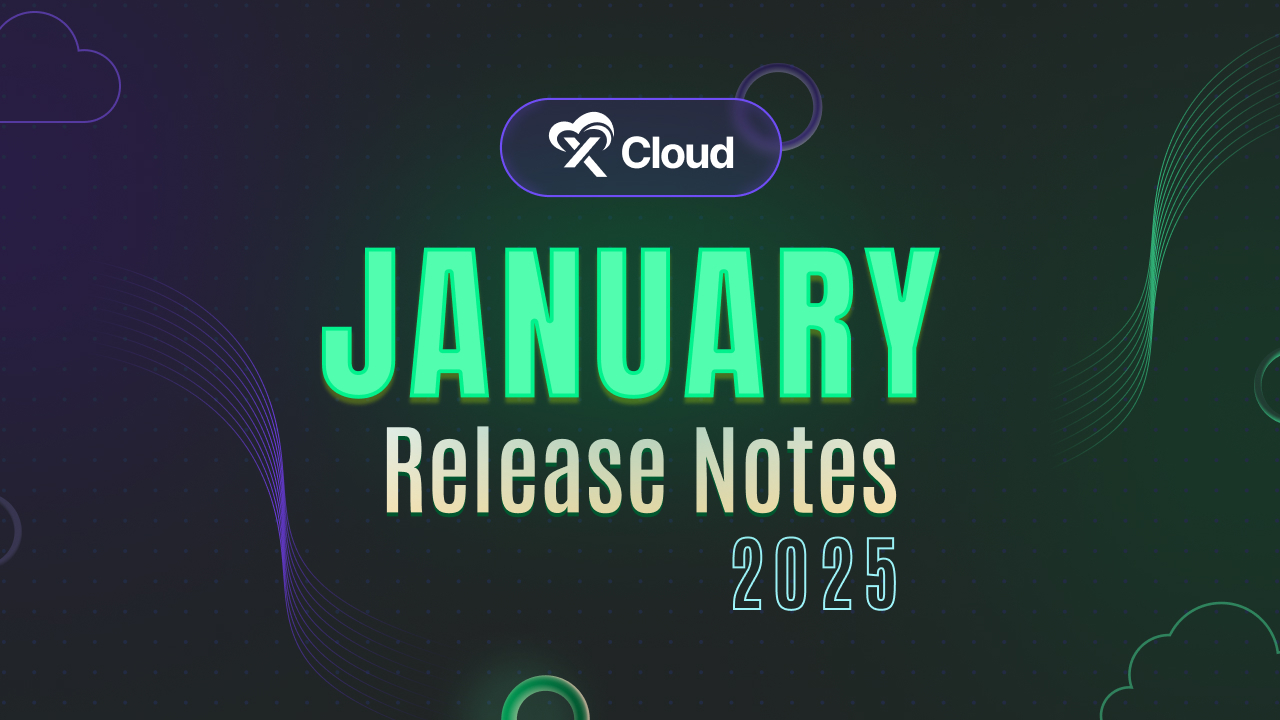 xCloud January 2025 Release Notes